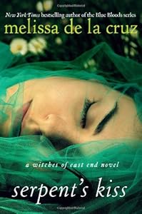 Serpent's Kiss: A Witches of East End Novel