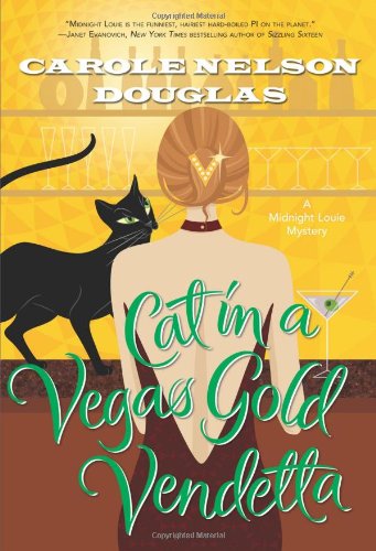 Cat in a Vegas Gold Vendetta: A Midnight Louie Mystery by Carole Nelson Douglas