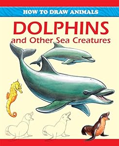How to draw dolphins and other sea creatures