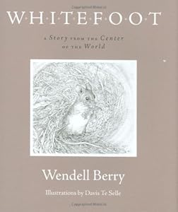 Whitefoot: A Story from the Center of the World