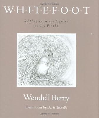 Whitefoot: A Story from the Center of the World