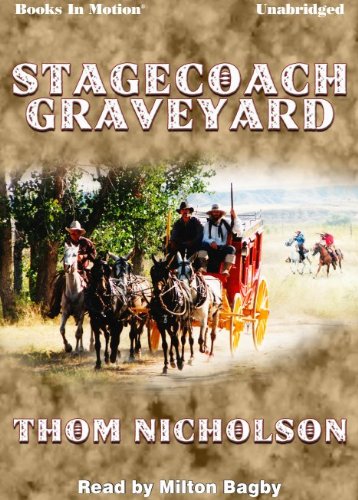 Stagecoach Graveyard by Thom Nicholson