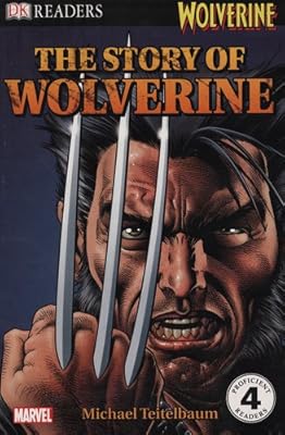 DK Readers L4: Wolverine: The Story of Wolverine