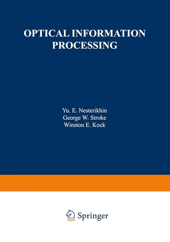 Optical Information Processing by Yu E. Nesterikhin