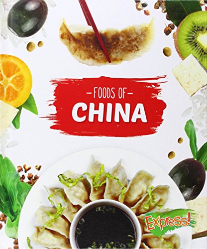 Foods of China by Christine VeLure Roholt