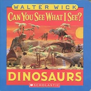 Can You See What I See?: Dinosaurs: Picture Puzzles to Search and Solve