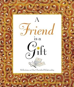 A Friend Is a Gift by Joann Davis