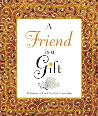 A Friend Is a Gift