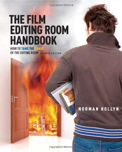 The Film Editing Room Handbook: How to Tame the Chaos of the Editing Room by Norman Hollyn
