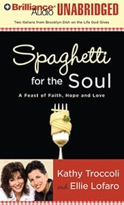 Spaghetti for the Soul: A Feast of Faith, Hope, and Love