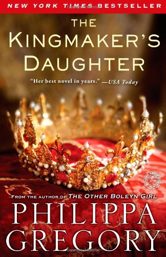 The Kingmaker's Daughter by Philippa Gregory