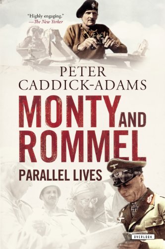 Monty and Rommel: Parallel Lives by Peter Caddick-Adams