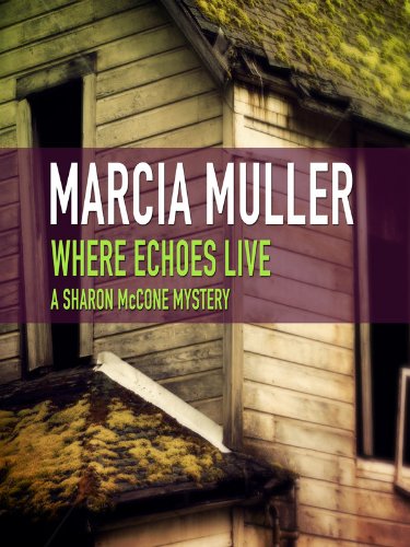 Where Echoes Live by Marcia Muller