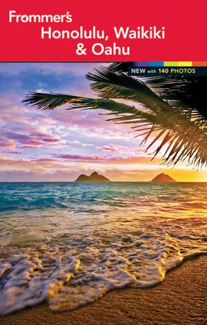 Frommer's Honolulu, Waikiki and Oahu (Frommer's Color Complete) by Jeanette Foster