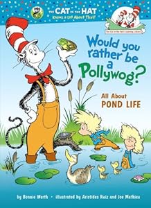 Would You Rather Be a Pollywog?: All About Pond Life