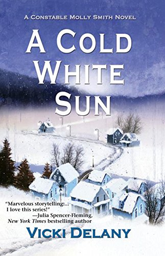 A Cold White Sun: A Constable Molly Smith Novel by Vicki Delany