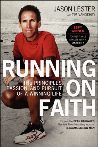 Running on Faith: The Principles, Passion, and Pursuit of a Winning Life by Jason Lester