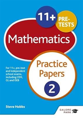 11+ Maths Practice Papers 2: For 11+, pre-test and independent school exams including CEM, GL and ISEB