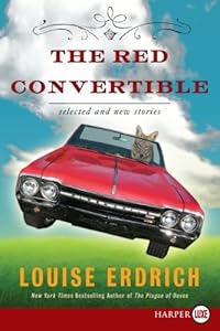 The Red Convertible LP: Selected and New Stories, 1978-2008