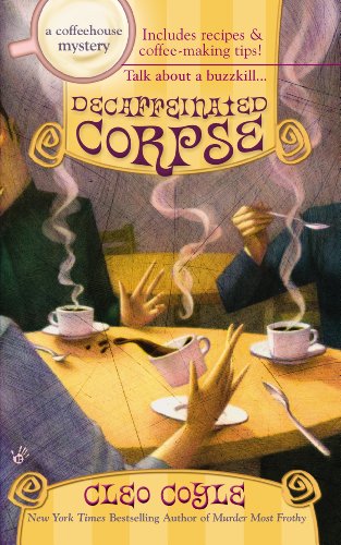 Decaffeinated corpse by Cleo Coyle