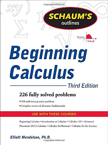 Schaum's Outline of Beginning Calculus, Third Edition (Schaum's Outline Series) by Elliott Mendelson