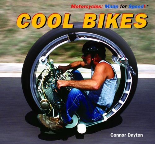 Cool Bikes (Motorcycles: Made for Speed) by Connor Dayton
