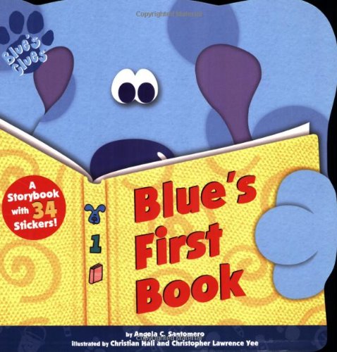 Blue's First Book (Stickers `N' Shapes) by Angela C. Santomero