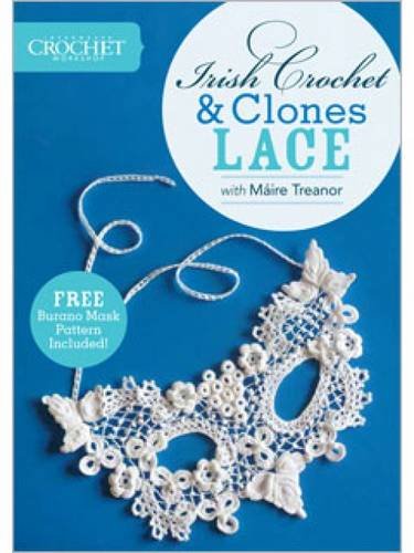 Irish Crochet and Clones Lace with Maire Treanor by Kathryn White
