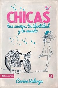 CHICAS, tus sue?os, tu identidad y tu mundo (Especialidades Juveniles) (Spanish Edition)