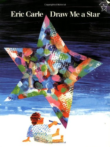 Draw Me a Star (Paperstar Book) by Eric Carle