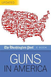Guns in America by The Washington Post