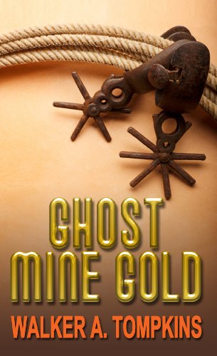 Ghost Mine Gold (Thorndike Large Print Western Series) by Walker A. Tompkins