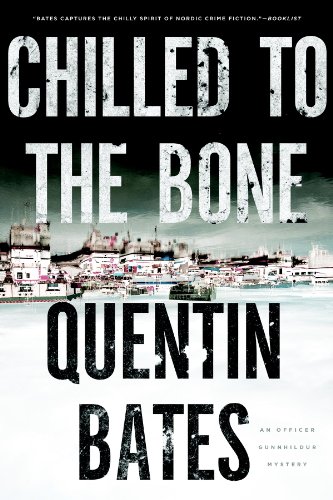 Chilled to the Bone (Gunnhilder Mysteries) by Quentin Bates