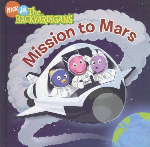Mission to Mars (The Backyardigans) by Wendy Wax