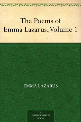 The Poems of Emma Lazarus, Volume 1 by Emma Lazarus