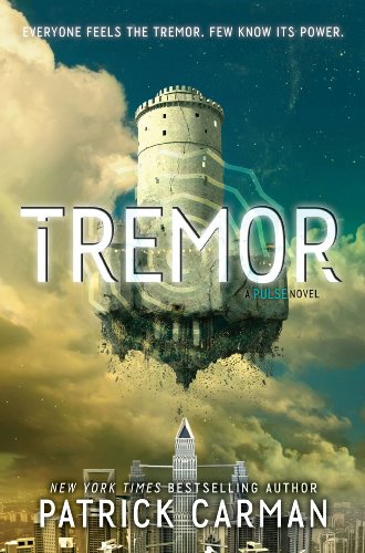 Tremor: A Pulse Novel by Patrick Carman
