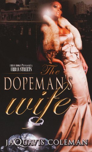 The Dopeman's Wife: Part 1 of the Dopeman's Trilogy by JaQuavis Coleman