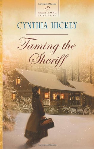 Taming the Sheriff by Cynthia Hickey