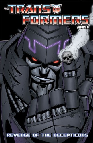 Transformers Volume 3: Revenge of the Decepticons by Mike Costa