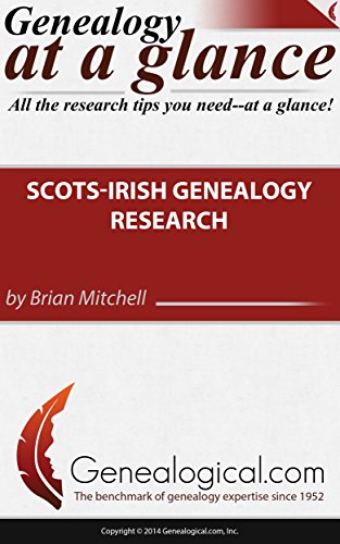 Genealogy at a Glance: Scots-Irish Genealogy Research by Brian Mitchell