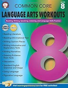 Common Core Language Arts Workouts, Grade 8: Reading, Writing, Speaking, Listening, and Language Skills Practice