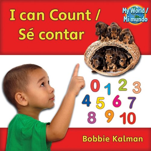I Can Count/Se Contar (My World/Mi Mundo) by Bobbie Kalman