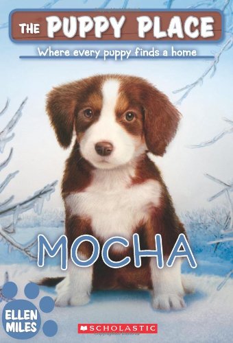The Puppy Place #29: Mocha by Ellen Miles