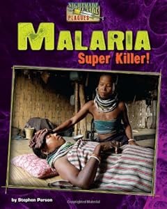 Malaria: Super Killer!