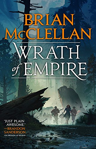 Wrath of Empire (Gods of Blood and Powder, 2) by Brian McClellan