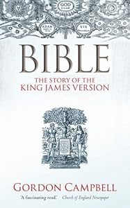 Bible: The Story of the King James Version 1611-2011