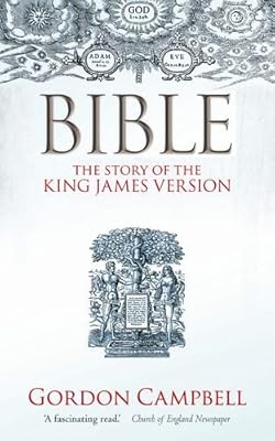 Bible: The Story of the King James Version 1611-2011