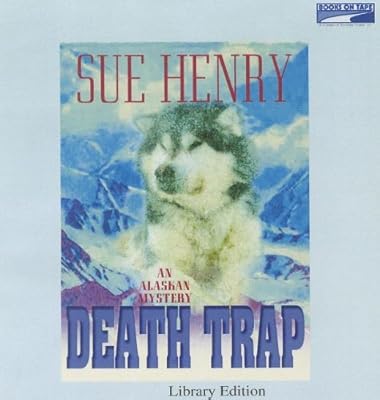 Death trap : [an Alaska mystery]