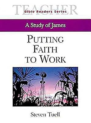 Putting Faith to Work Teacher: A Study of James (Bible Readers Series)