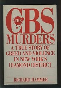The CBS Murders: A True Story of Greed and Violence in New York's Diamond District
